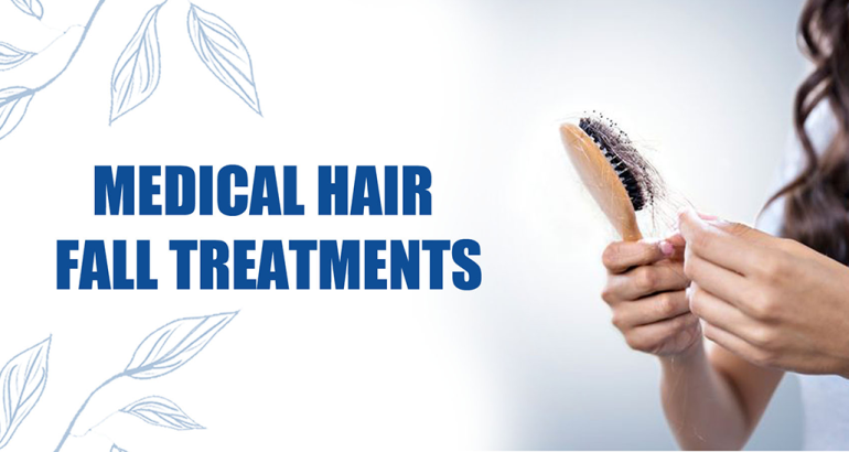 Medical Hair Fall Treatments