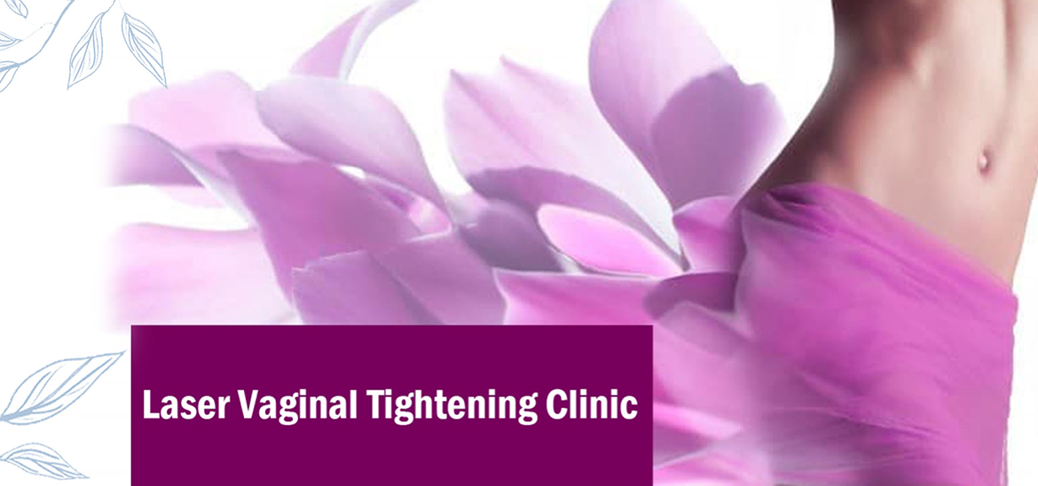 Laser Vaginal Tightening Clinic